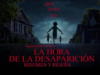 LA HORA DE LA DESAPARICIÓN: EL NUEVO FENÓMENO CINEMATOGRÁFICO QUE REVOLUCIONA EL TERROR